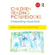 Children Reading Picturebooks: Interpreting Visual Texts