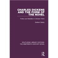 Charles Dickens and the Form of the Novel