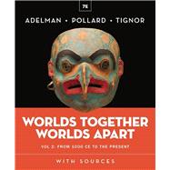 Worlds Together, Worlds Apart (Volume 2) Courseware (Norton Illumine Ebook, InQuizitive, Map and Primary Source Exercises, History Skills Tutorials, and Additional Content) Ed. 7