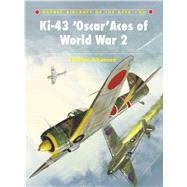 Ki-43 ‘Oscar’ Aces of World War 2