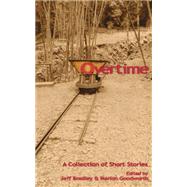Overtime: A Collection of Short Stories