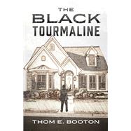 The Black Tourmaline