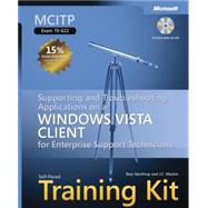 MCITP Self-Paced Training Kit (Exam 70-622) Supporting and Troubleshooting Applications on a Windows Vista Client for Enterprise Support Technicians