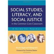 Social Studies, Literacy, and Social Justice in the Common Core Classroom