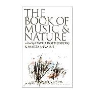 The Book of Music and Nature: An Anthology of Sounds, Words, Thoughts