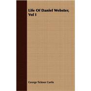 Life Of Daniel Webster I