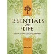 Essentials for Life : Your Back-to-Basics Guide to What Matters Most