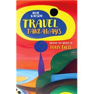 Travel Takeaways