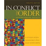 In Conflict and Order: Understanding Society, Twelfth Edition