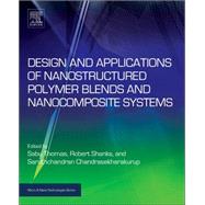 Design and Applications of Nanostructured Polymer Blends and Nanocomposite Systems