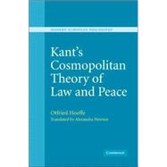 Kant's Cosmopolitan Theory of Law and Peace
