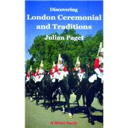 Discovering London Ceremonial and Traditions