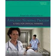 Applying Nursing Process: A Tool for Critical Thinking