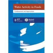 Water Activity in Foods Fundamentals and Applications