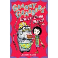 Granny Grabbers' Whizz Bang World