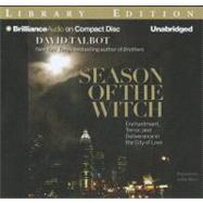 Season of the Witch: Enchantment, Terror and Deliverance in the City of Love, Library Edition