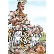 The Glory of African Kings and Queens