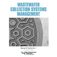 Wastewater Collection Systems Management, MOP 7, 7th Edition