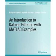 An Introduction to Kalman Filtering with MATLAB Examples