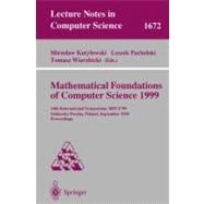 Mathematical Foundations of Computer Science 1999: 24th International Symposium, Mfcs'99, Szklarsaka Poreba, Poland, September 6-10, 1999, Proceedings