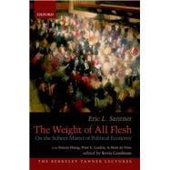 The Weight of All Flesh On the Subject-Matter of Political Economy