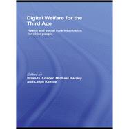 Digital Welfare for the Third Age: Health and social care informatics for older people