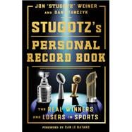 Stugotz's Personal Record Book The Real Winners and Losers in Sports book cover, ISBN 9780593734087
