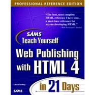 Sam's Teach Yourself Web Publishing With Html 4 in 21 Days: Professional Reference Edition