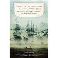 Voyage to the Northwest Coast of America, 1792 : Juan Francisco de la Bodega y Quadra and the Nootka Sound Controversy