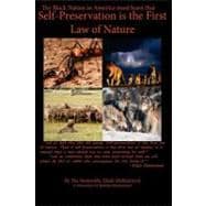 Self-preservation Is the First Law of Nature