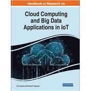 Handbook of Research on Cloud Computing and Big Data Applications in IoT