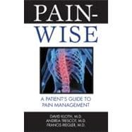 Pain-Wise A Patient's Guide to Pain Management