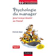 Psychologie du manager - 2e éd.