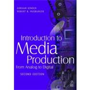 Introduction to Media Production : From Analog to Digital