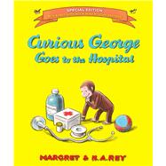 Curious George Goes to the Hospital