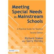 Meeting Special Needs in Mainstream Schools: A Practical Guide for Teachers