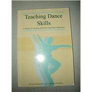 Teaching Dance Skills : A Motor Learning and Development Approach