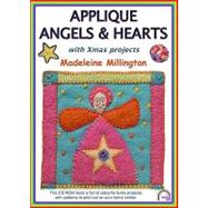 Applique Angels and Hearts: With Xmas Projects