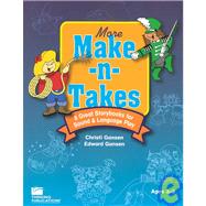 More Make-N-Takes : 8 Great Storybooks for Sound and Language Play