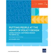Putting People at the Heart of Policy Design Using Human-Centered Design to Serve All