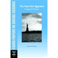 The New York Egyptians: Voyages and Dreams Cairo Papers Vol. 30, No. 3