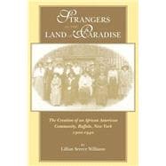 Strangers in the Land of Paradise: The Creation of an African American Community in Buffalo, New York, 1900-1940