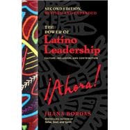 The Power of Latino Leadership, Second Edition, Revised and Updated Culture, Inclusion, and Contribution