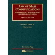 Teeter and Loving's Law of Mass Communications- Freedom and Control of Print and Broadcast Media, 12th Edition