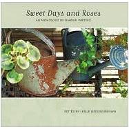 Sweet Days and Roses : An Anthology of Garden Writing