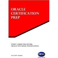 Study Guide for 1Z0-006: Oracle Database Foundations: Oracle Certification Prep