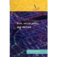 Risk, Social Policy and Welfare