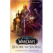 Before the Storm (World of Warcraft) A Novel,9780399594090
