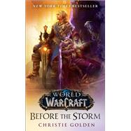 Before the Storm (World of Warcraft) A Novel