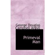 Primeval Man,9781103824090